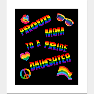 Proud Mom to a Pride Daughter Posters and Art